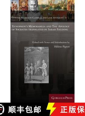 【3-4周达】Xenophon's Memorabilia and The Apology of Socrates translated by Sarah Fielding [9781463206147]