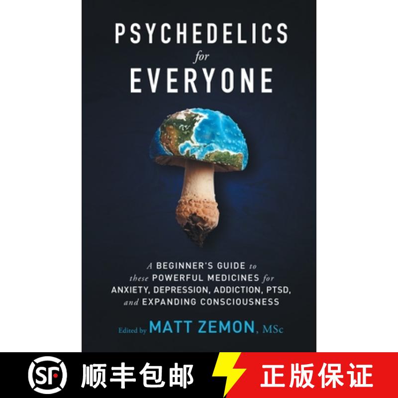 【3-4周达】Psychedelics For Everyone: A Beginner's Guide to these Powerful Medicines for Anxiety, Dep... [9798986267432]