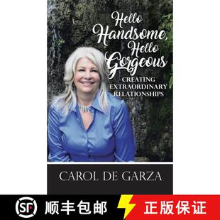 【3-4周达】Hello Handsome, Hello Gorgeous Creating Extraordinary Relationships [9780998940571]