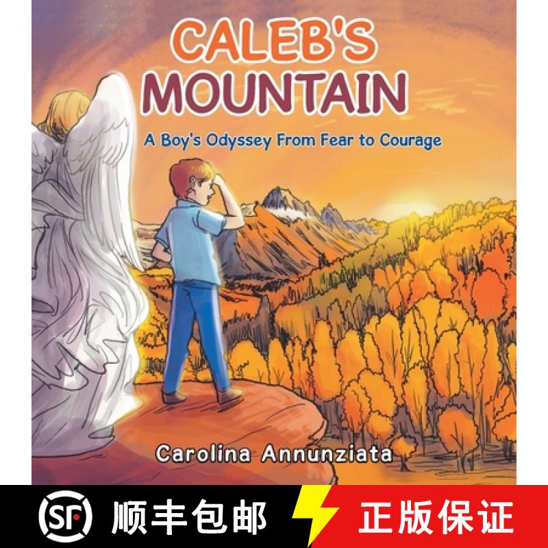 预订 Caleb's Mountain: A Boy's Odyssey from Fear to Courage [9781982234003]