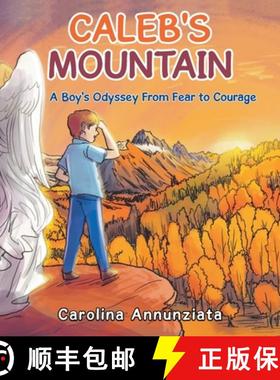 预订 Caleb's Mountain: A Boy's Odyssey from Fear to Courage [9781982234003]