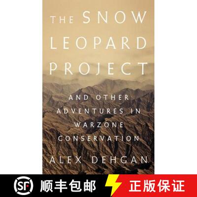 【3-4周达】The Snow Leopard Project: And Other Adventures in Warzone Conservation [9781610396950]