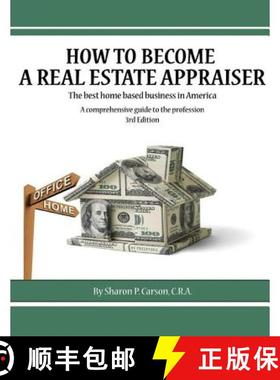 预订 How to become a Real Estate Appraiser - 3rd Edition: The best home based business in America [9780983075141]