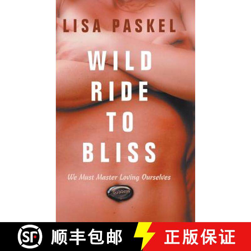 【3-4周达】Wild Ride to Bliss: We Must Master Loving Ourselves [9781982219321]