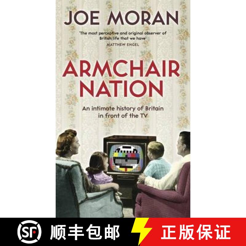 【3-4周达】Armchair Nation : An intimate history of Britain in front of the TV [9781846683923]