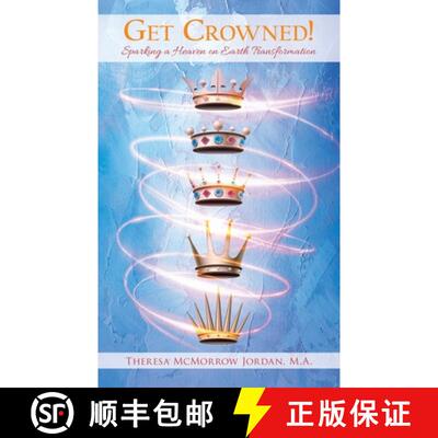 【3-4周达】Get Crowned!: Sparking a Heaven on Earth Transformation [9781954932234]