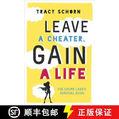 【3-4周达】Leave a Cheater, Gain a Life : The Chump Lady's Survival Guide [9780762458967]