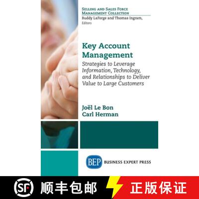 【3-4周达】Key Account Management – Strategies to Leverage Information, Technology, and Relationship... [9781631571749]