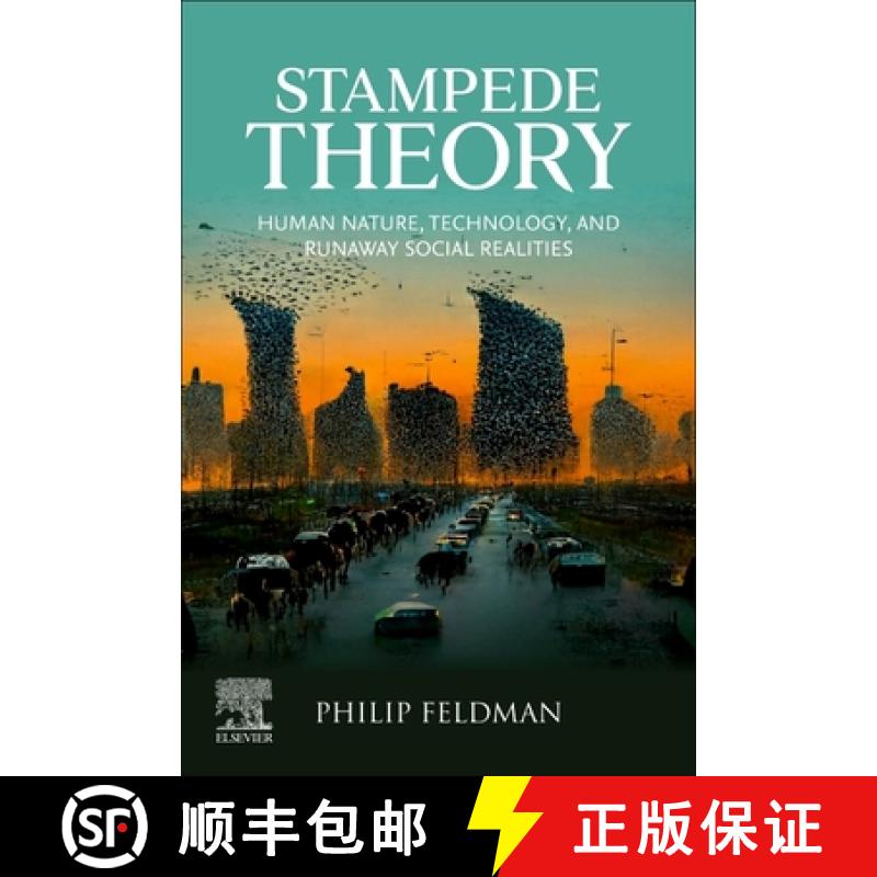 【3-4周达】Stampede Theory: Human Nature, Technology, and Runaway Social Realities [9780443137358]