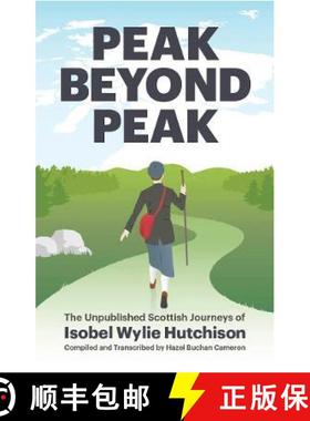 【3-4周达】Peak Beyond Peak: The Unpublished Scottish Journeys of Isobel Wylie Hutchison [9781838080075]