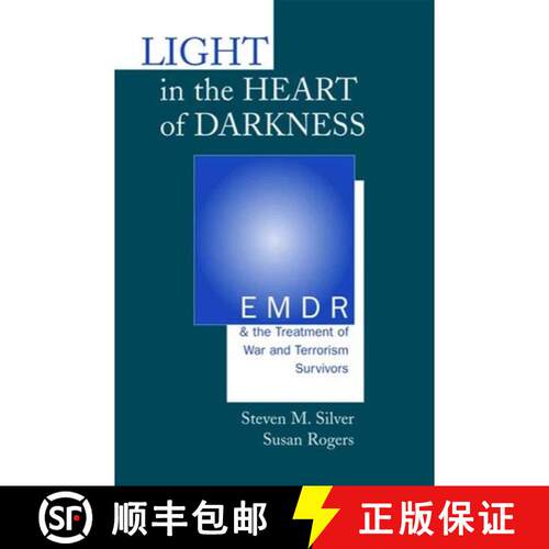【3-4周达】精装 Light in the Heart of Darkness: EMDR and the Treatment of War and Terrorism Survivors [9780393703665]