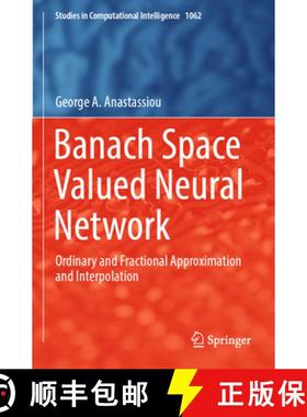【3-4周达】Banach Space Valued Neural Network : Ordinary and Fractional Approximation and Interpolation [9783031164026]