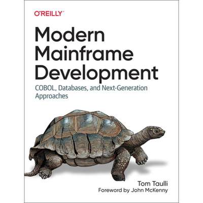 【4周达】Modern Mainframe Development: Cobol, Databases, and Next-Generation Approaches [9781098107024]