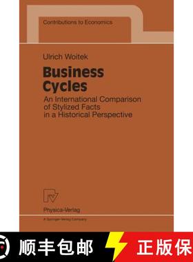 【3-4周达】Business Cycles: An International Comparison of Stylized Facts in a Historical Perspective [9783790809978]
