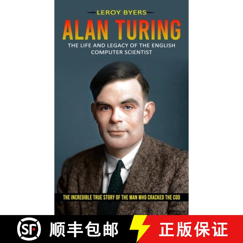 【3-4周达】Alan Turing: The Life And Legacy Of The English Computer Scientist (The Incredible True St... [9781774856185]