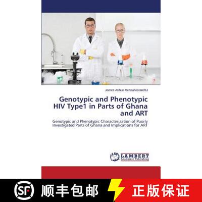 预订 Genotypic and Phenotypic HIV Type1 in Parts of Ghana and Art [9783659270543]
