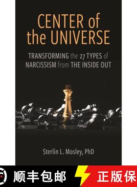 【3-4周达】Center of the Universe: Transforming the 27 Types of Narcissism from the Inside Out [9781538186435]