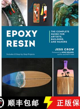 【3-4周达】Epoxy Resin – The Complete Guide for Artists, Builders, and Makers [9781682687802]
