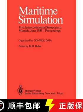 【3-4周达】Maritime Simulation : Proceedings of the First Intercontinental Symposium, Munich, June 1985 [9783642825620]