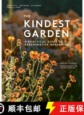 预订 精装 The Kindest Garden: A Practical Guide to Regenerative Gardening [9780711289437]