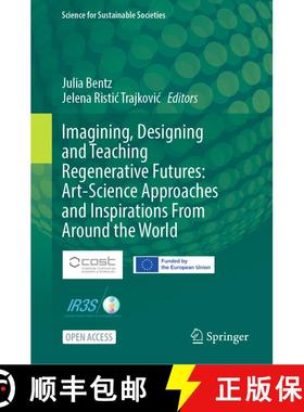 【3-4周达】Imagining, Designing and Teaching Regenerative Futures: Art-Science Approaches and Inspira... [9789819690282]