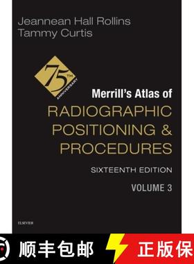【3-4周达】Merrill's Atlas of Radiographic Positioning and Procedures - Volume 3 [9780443116902]