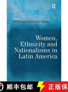 【3-4周达】Women, Ethnicity and Nationalisms in Latin America [9781138247178]