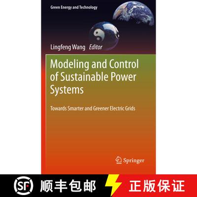 【3-4周达】Modeling and Control of Sustainable Power Systems: Towards Smarter and Greener Electric Grids [9783642229039]