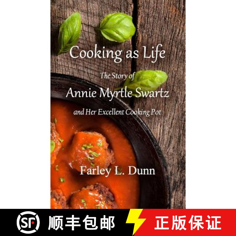 【3-4周达】Cooking as Life: The Story of Annie Myrtle Swartz and Her Excellent Cooking Pot [9781943189793]