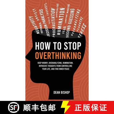 【3-4周达】How to Stop Overthinking: Keep Worry, Overanalyzing, Rumination, Intrusive Thoughts From C... [9781806472499]