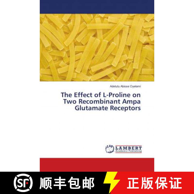 预订 The Effect of L-Proline on Two Recombinant Ampa Glutamate Receptors [9783659678929]
