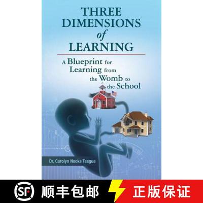 【3-4周达】Three Dimensions of Learning: A Blueprint for Learning from the Womb to the School [9781480852747]