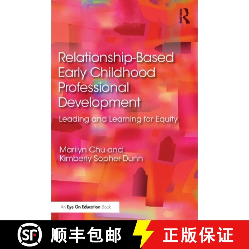 【3-4周达】Relationship-Based Early Childhood Professional Development: Leading and Learning for Equity[9780367471514]