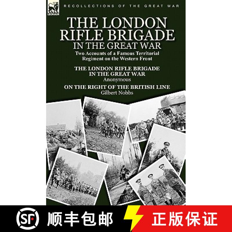 【2-3周达】The London Rifle Brigade in the Great War: Two Accounts of a Famous Territorial Regiment o... [9780857062222]