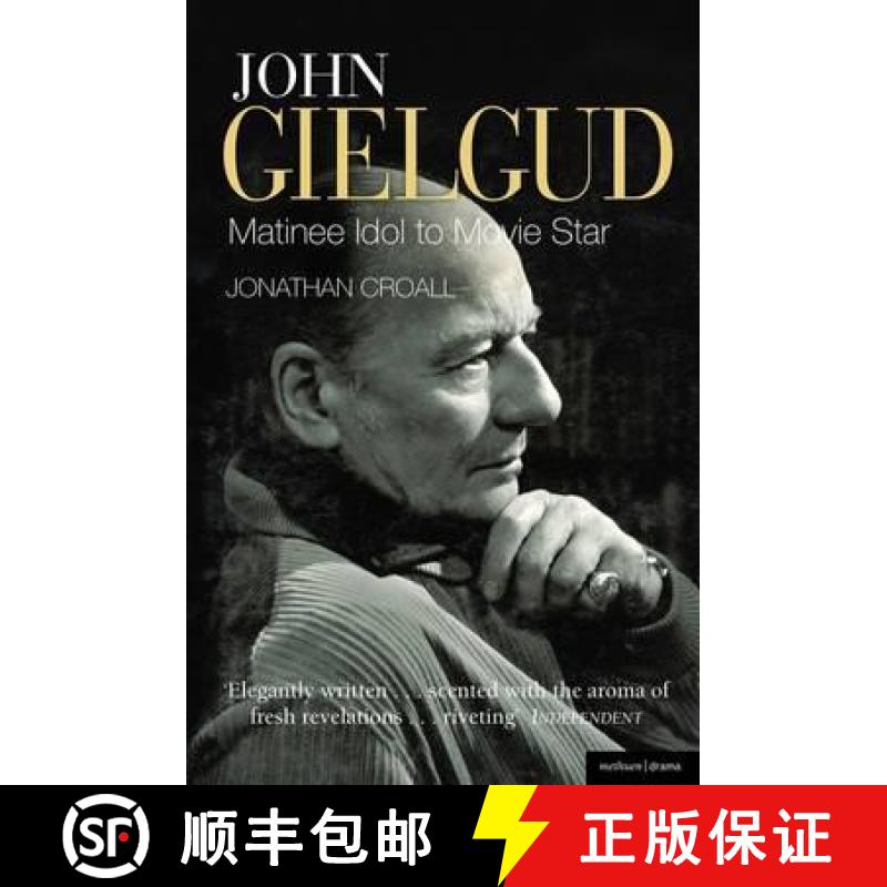 【3-4周达】John Gielgud: Matinee Idol to Movie Star [9781408179451]