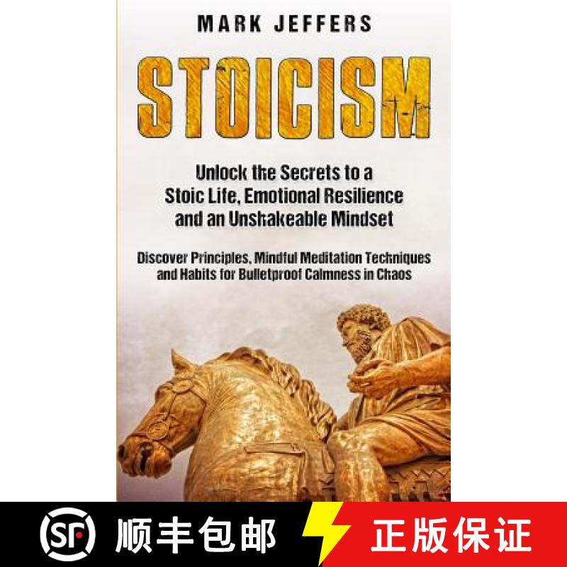 【3-4周达】Stoicism: Unlock the Secrets to a Stoic Life, Emotional Resilience and an Unshakeable Mind... [9781950924028]