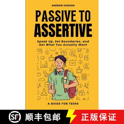 【3-4周达】Passive to Assertive: Build Stronger Relationships, Boost Self-Esteem, and Communicate wit... [9798901484913]