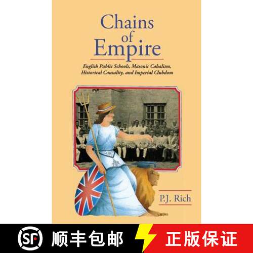 【3-4周达】Chains of Empire: English Public Schools, Masonic Children, Historical Causality, and Impe... [9781633910782]
