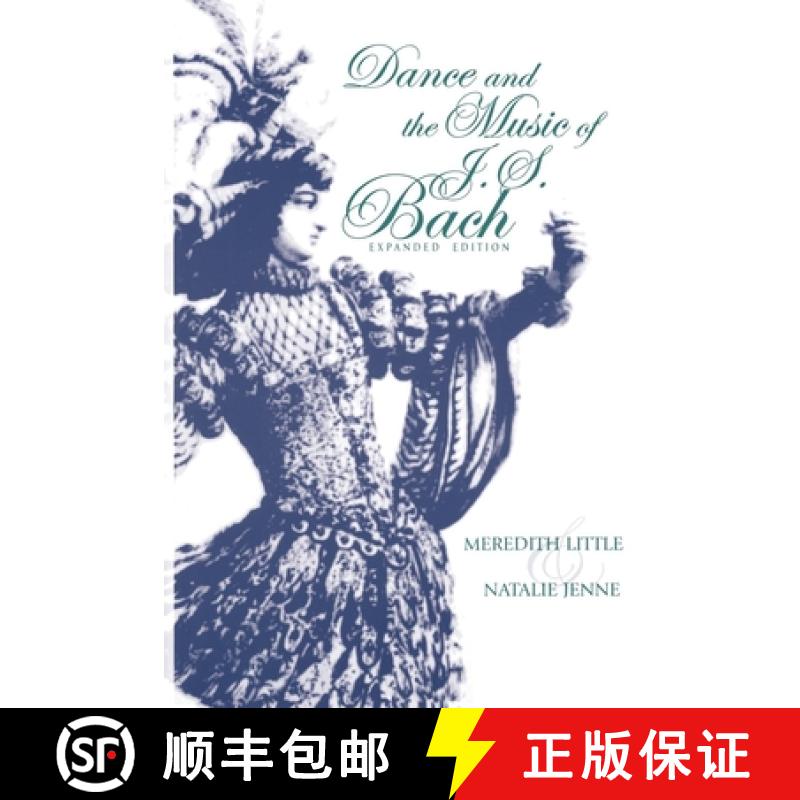 【3-4周达】Dance and the Music of J. S. Bach, Expanded Edition [9780253214645]