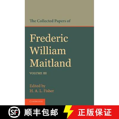 预订 The Collected Papers of Frederic William Maitland: Volume 3 [9781107645066]