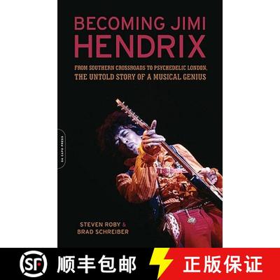 【3-4周达】Becoming Jimi Hendrix: From Southern Crossroads to Psychedelic London, the Untold Story of... [9780306819100]