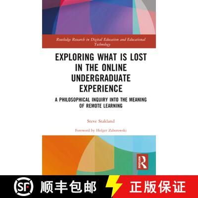 【3-4周达】精装 Exploring What is Lost in the Online Undergraduate Experience: A Philosophical Inquir... [9781032391618]