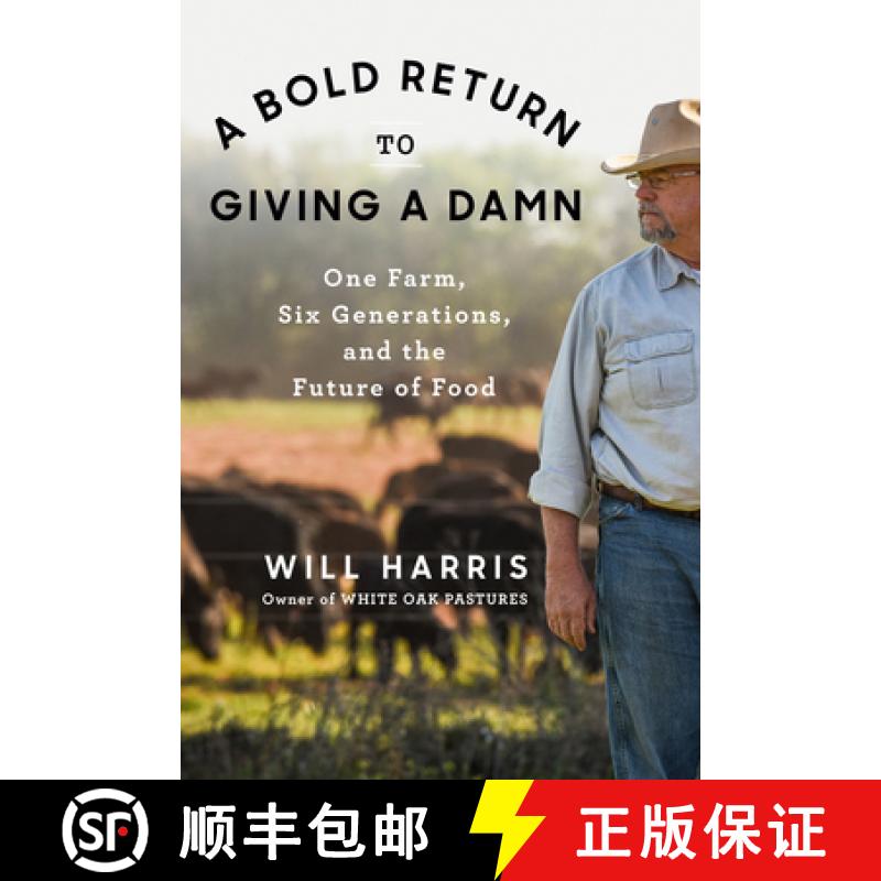 【3-4周达】A Bold Return to Giving a Damn: One Farm, Six Generations, and the Future of Food [9780593300473]