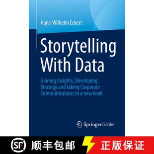 【3-4周达】Storytelling With Data : Gaining Insights, Developing Strategy and taking Corporate Commun... [9783658385545]