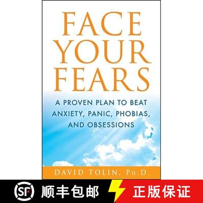 【3-4周达】Face Your Fears: A Proven Plan to Beat Anxiety, Panic, Phobias, and Obsessions [9798887981093]