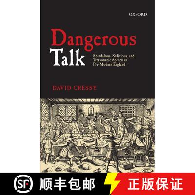 【3-4周达】Dangerous Talk: Scandalous, Seditious, and Treasonable Speech in Pre-Modern England [9780199606092]
