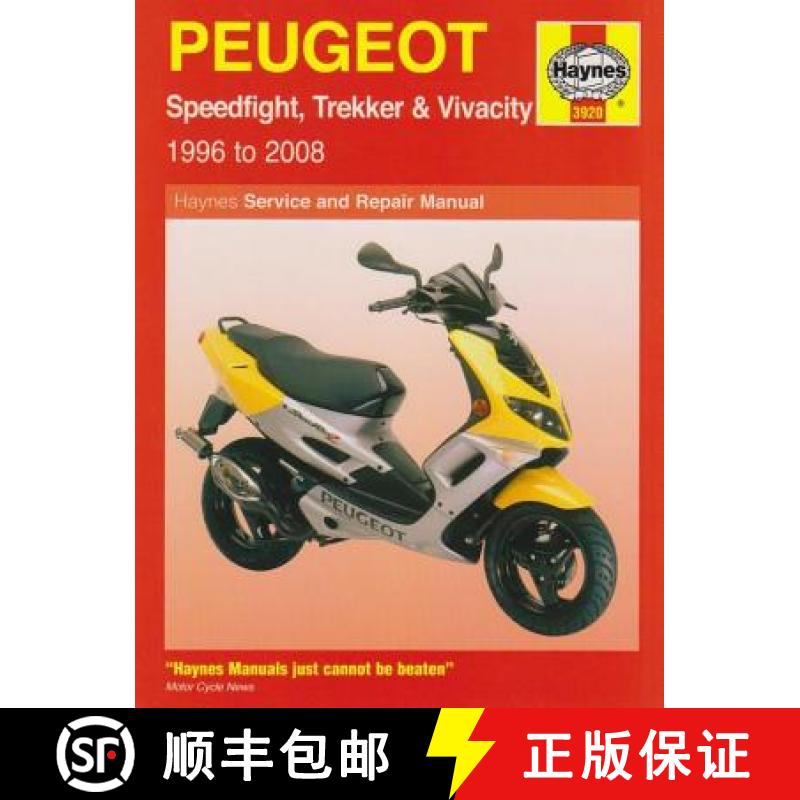 【3-4周达】Peugeot Speedfight, Trekker & Vivacity Scooters ('96 - '08): 1996 to 2008 [9781844257720]