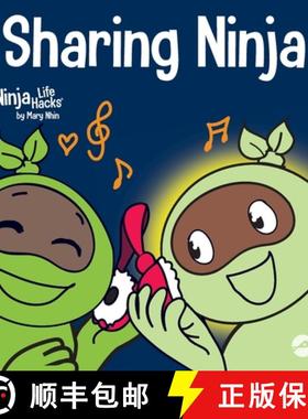 【3-4周达】Sharing Ninja : A Children's' Book About Learning How to Share and Overcoming Selfish Beha... [9781637310564]