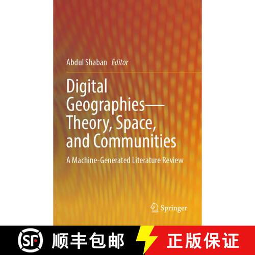 【3-4周达】Digital Geographies—Theory, Space, and Communities: A Machine-Generated Literature Review [9789819747368]