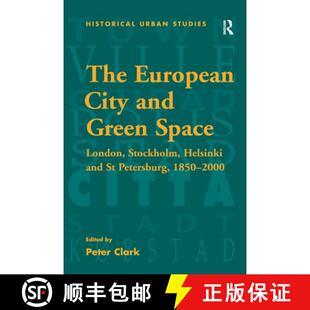 预订 The European City and Green Space: London, Stockholm, Helsinki and St Petersburg, 1850-2000 [9781138251793]